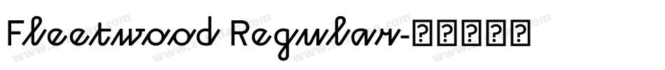Fleetwood Regular字体转换